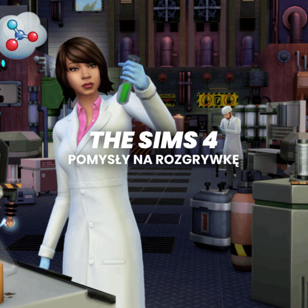 pomysły na rozgrywkę w the sims 4