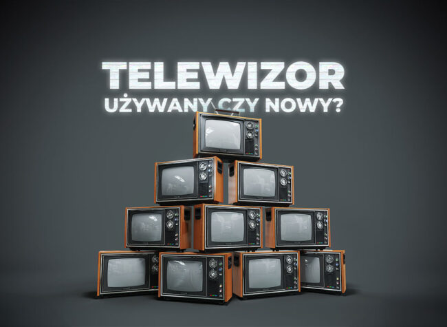 telewizor używany na co zwracać uwagę przy zakupie